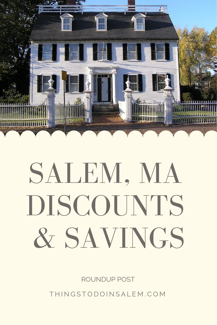 things to do in salem, discounts and savings salem ma