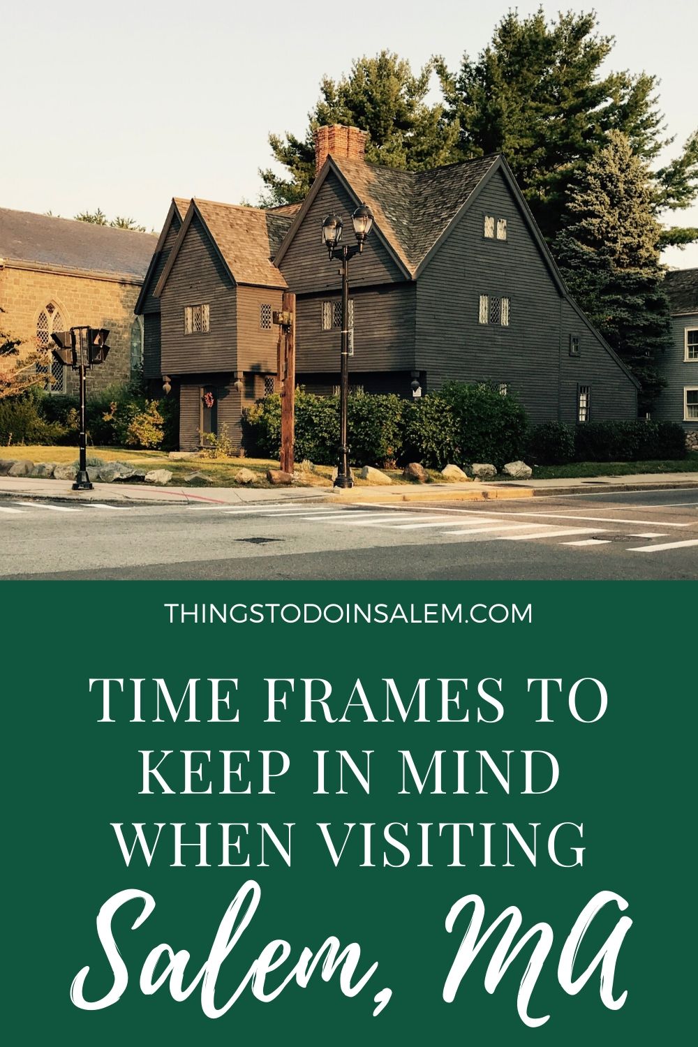 things to do in salem, time frames to keep in mind when plannin your salem ma vacation