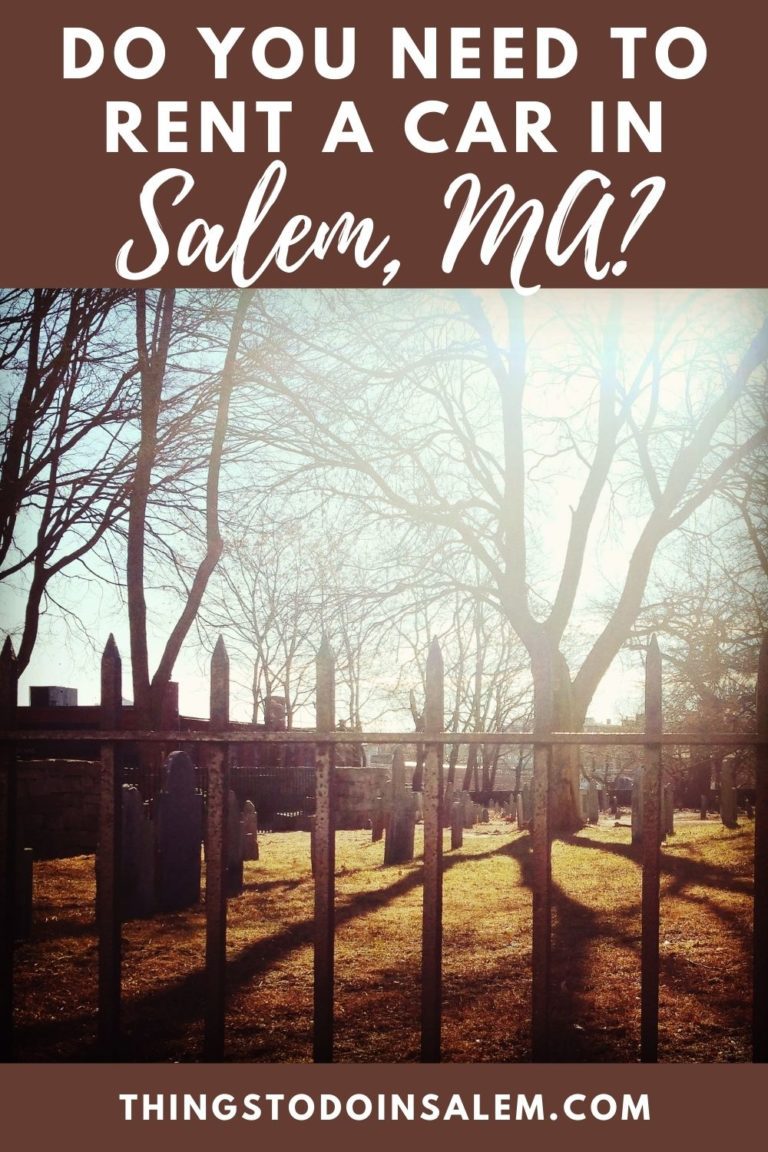 Do you need to rent a car in Salem, MA? Things To Do In Salem