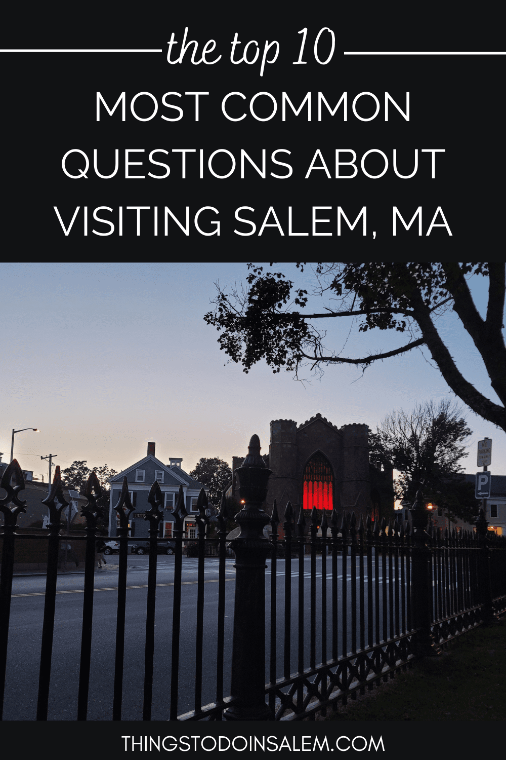 the top ten most common questions in my facebook group about visiting salem ma, things to do in salem
