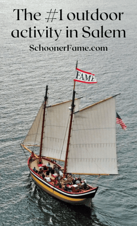 Sail on the Schooner Fame of Salem
